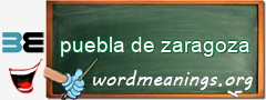 WordMeaning blackboard for puebla de zaragoza